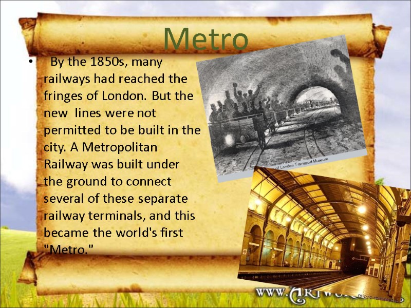 Metro   By the 1850s, many railways had reached the fringes of London.